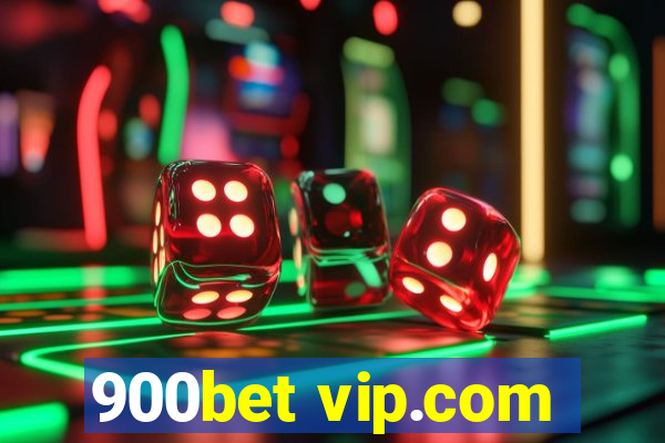 900bet vip.com